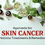 Ayurveda for Skin Cancer