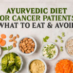 Ayurvedic Diet for Cancer Patients
